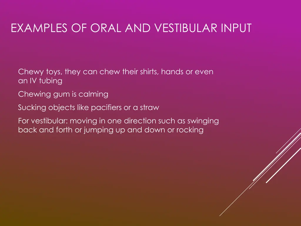 examples of oral and vestibular input