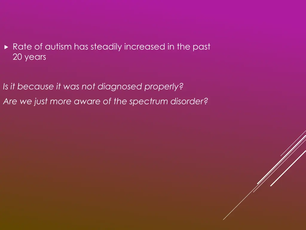rate of autism has steadily increased in the past