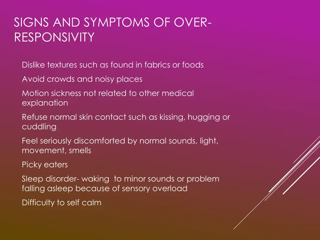 signs and symptoms of over responsivity