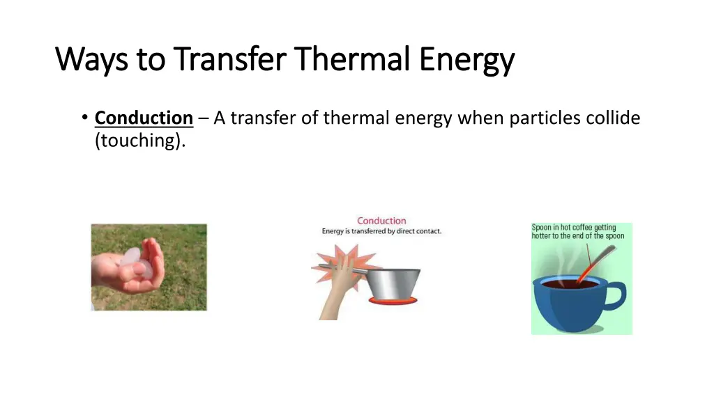 ways to transfer thermal energy ways to transfer 1