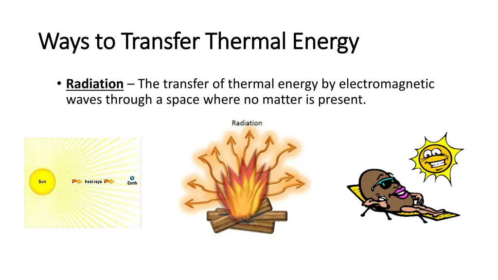 ways to transfer thermal energy ways to transfer 3