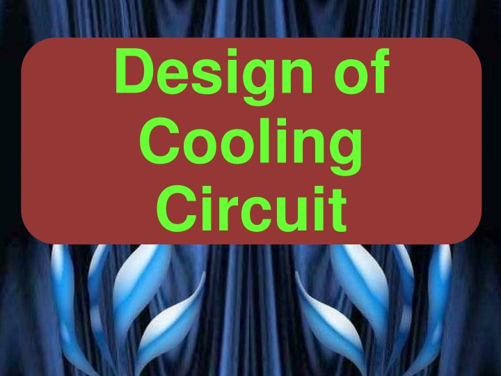 design of cooling circuit