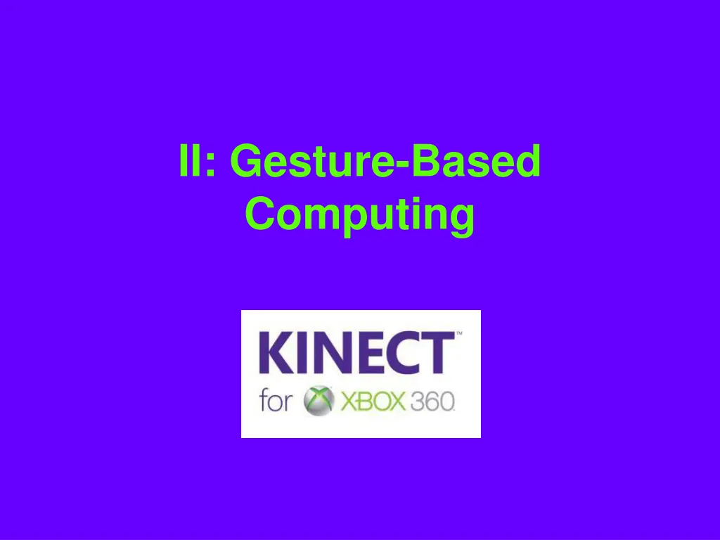 ii gesture based computing