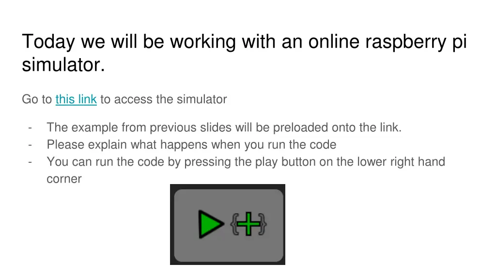today we will be working with an online raspberry