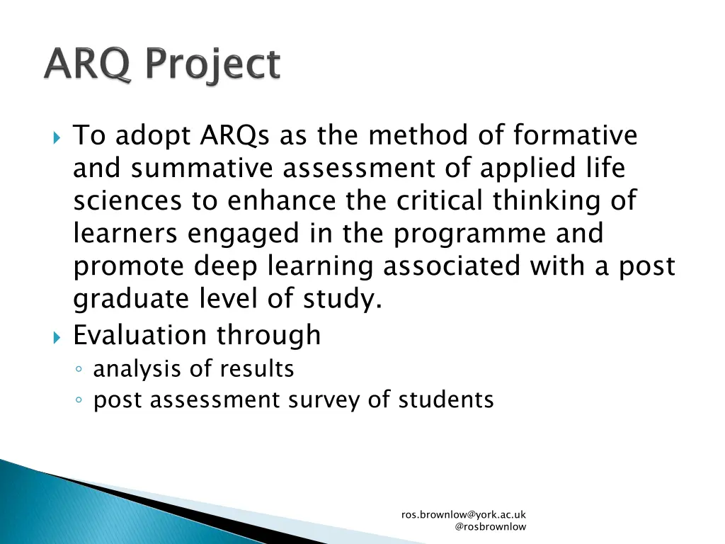 to adopt arqs as the method of formative