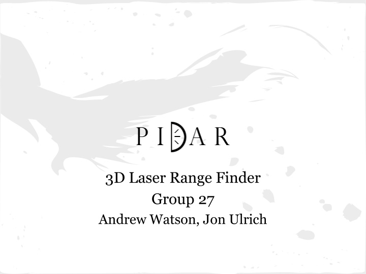 3d laser range finder group 27 andrew watson