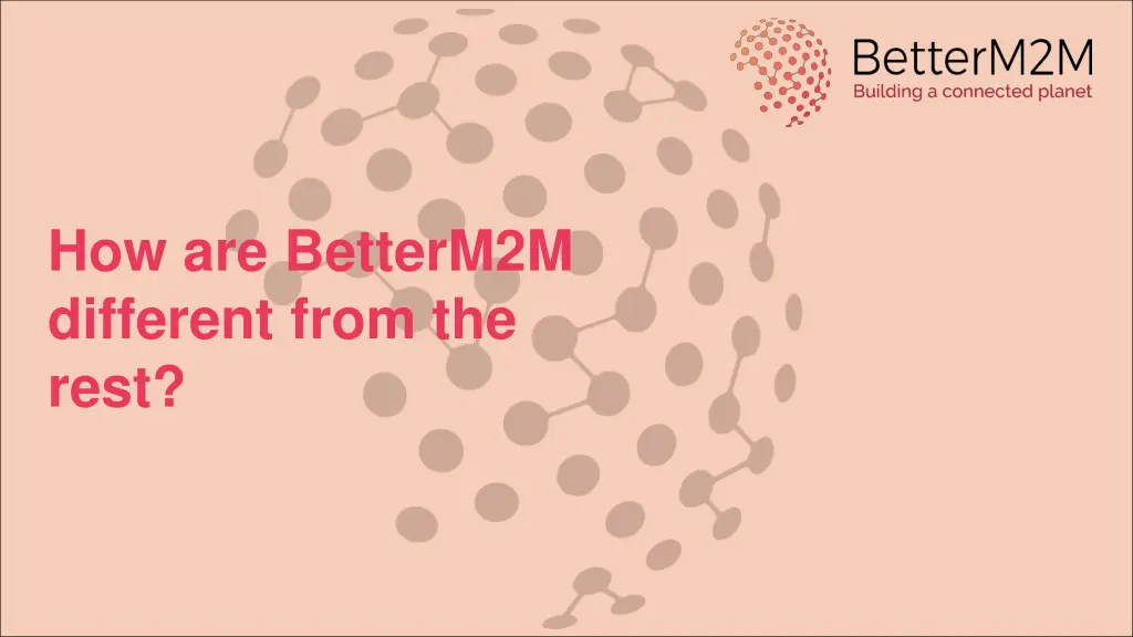 how are betterm2m different from the rest