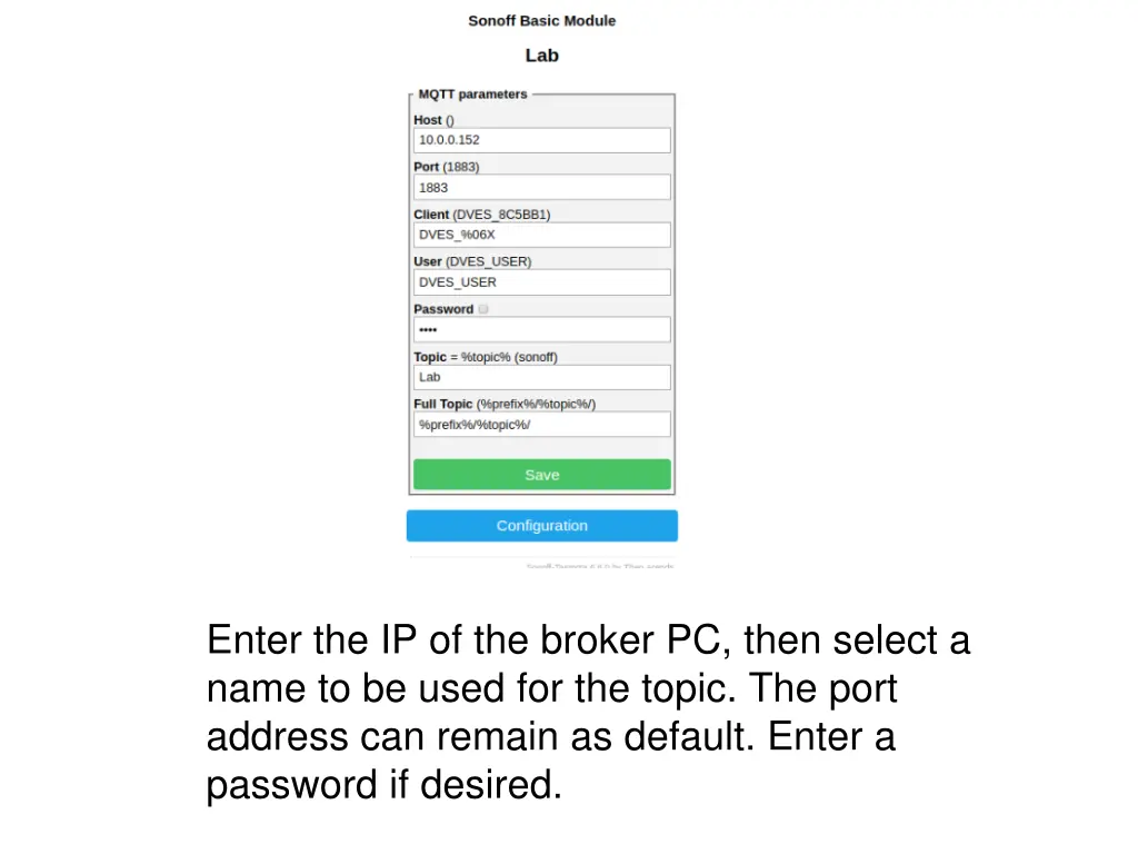enter the ip of the broker pc then select a name