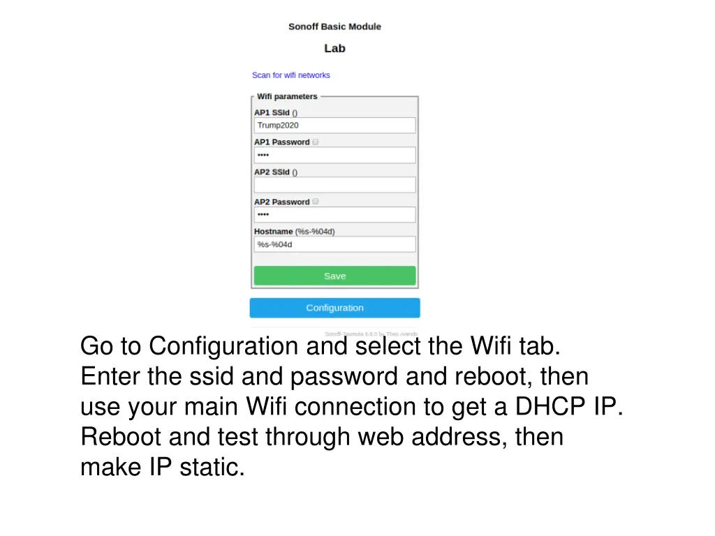 go to configuration and select the wifi tab enter