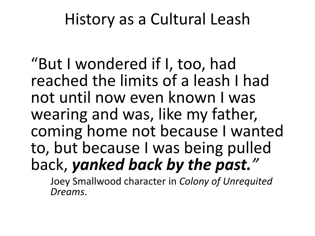 history as a cultural leash