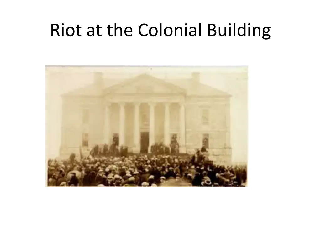 riot at the colonial building
