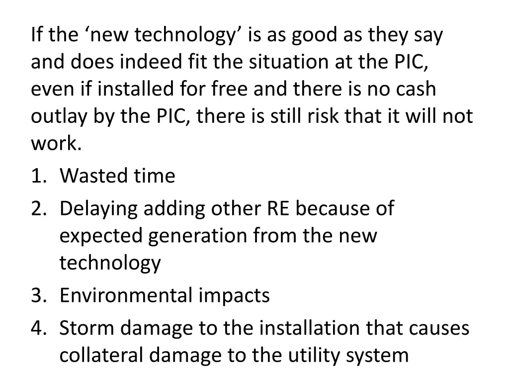 if the new technology is as good as they