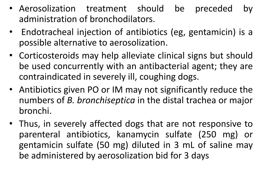 aerosolization treatment should be preceded