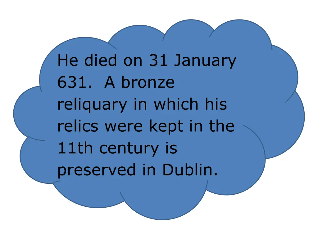 he died on 31 january 631 a bronze reliquary