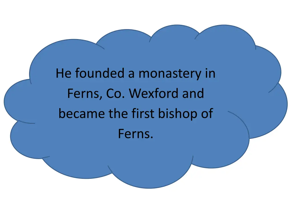 he founded a monastery in ferns co wexford
