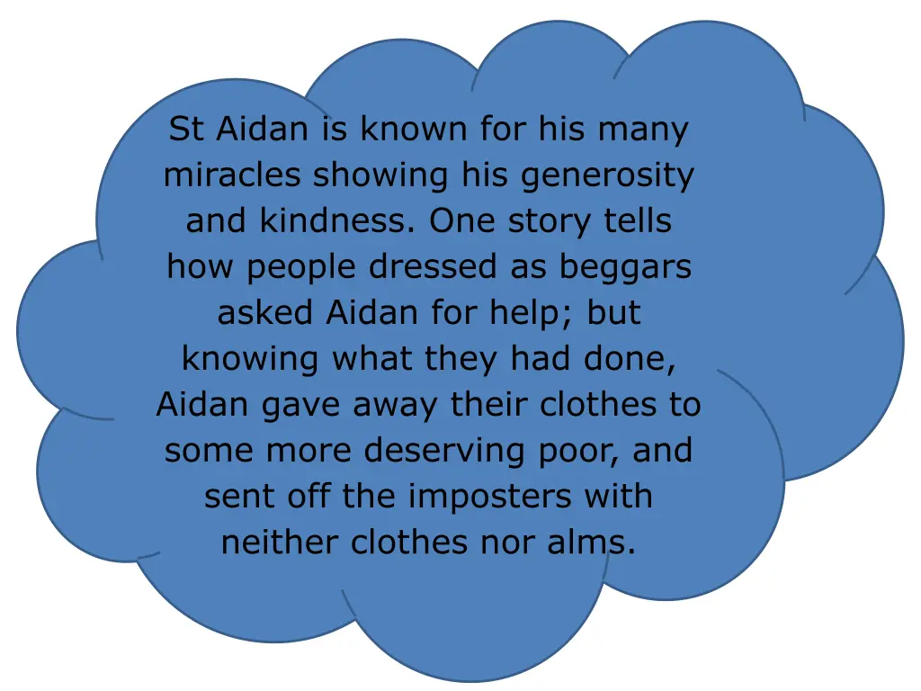 st aidan is known for his many miracles showing