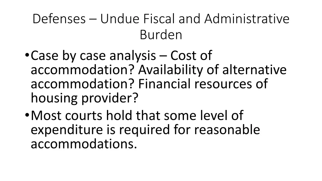 defenses undue fiscal and administrative burden