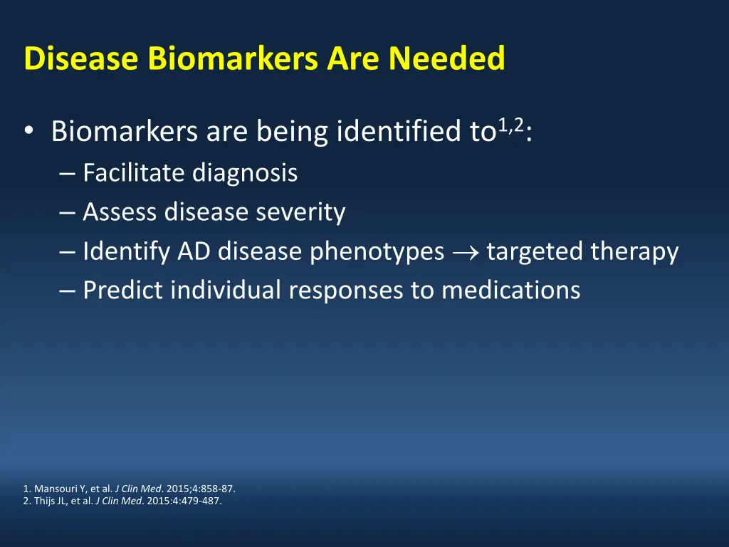 disease biomarkers are needed