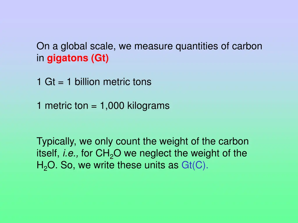 on a global scale we measure quantities of carbon