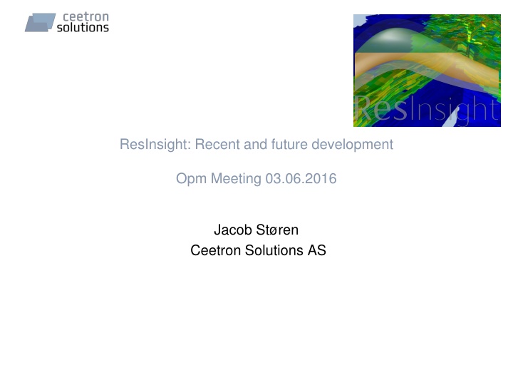 resinsight recent and future development