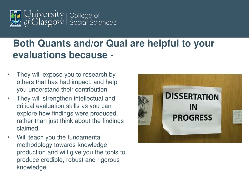 both quants and or qual are helpful to your