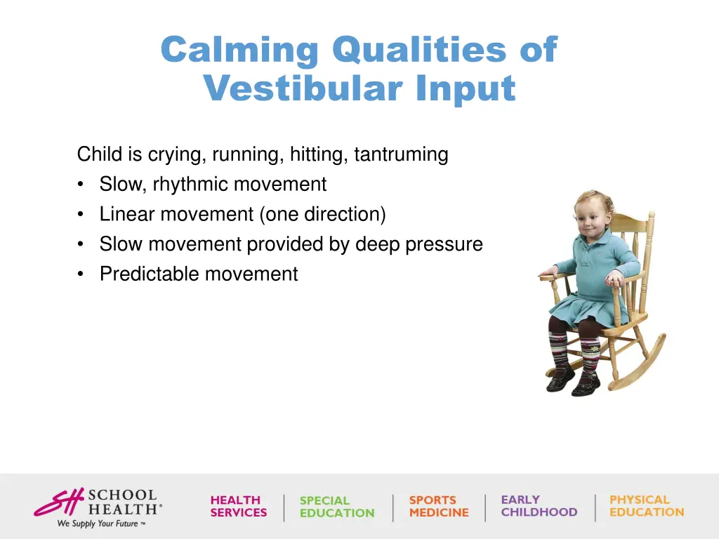 calming qualities of vestibular input
