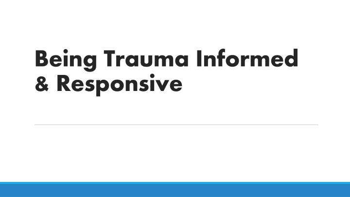 being trauma informed responsive