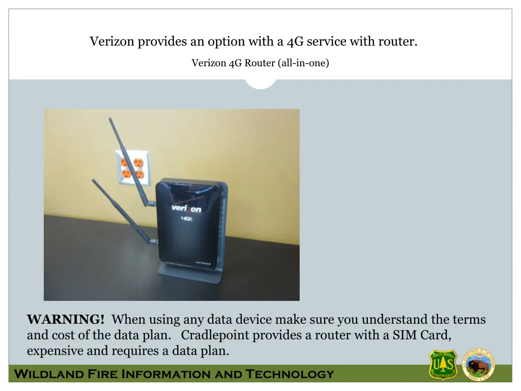 verizon provides an option with a 4g service with