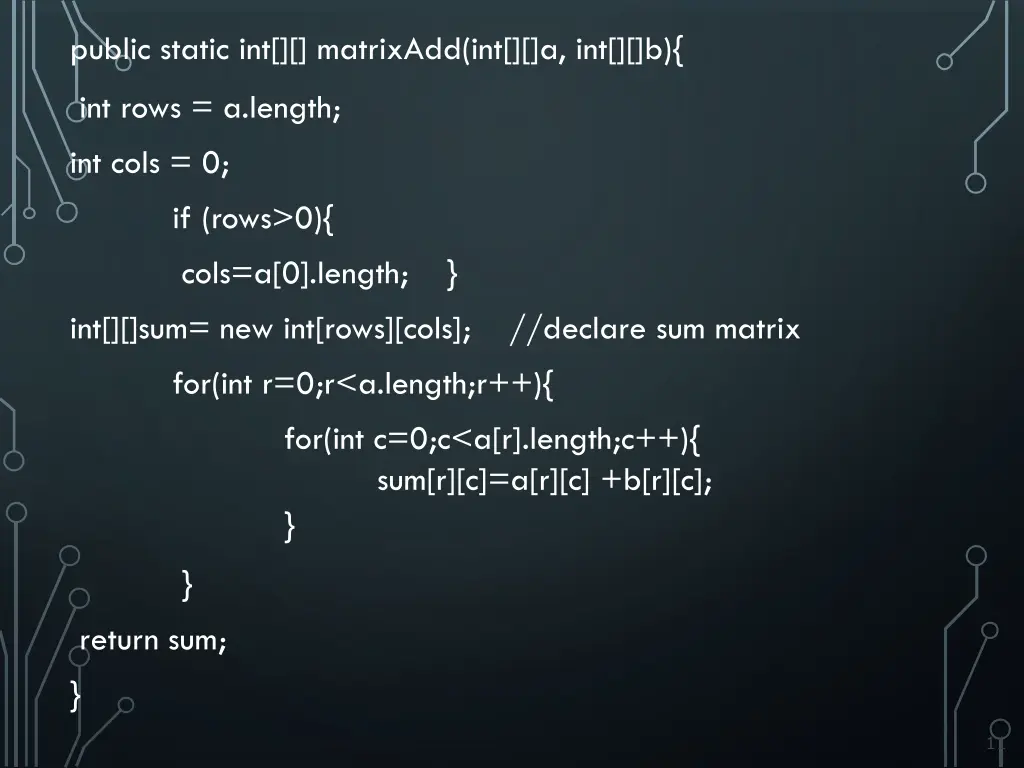 public static int matrixadd int a int b