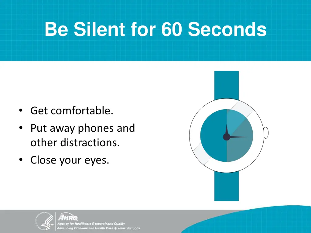 be silent for 60 seconds