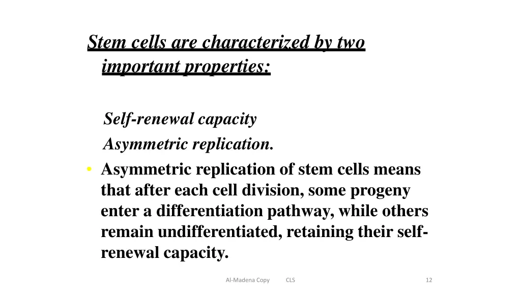 stem cells are characterized by two important