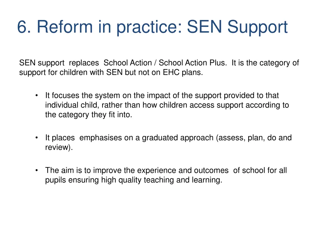 6 reform in practice sen support