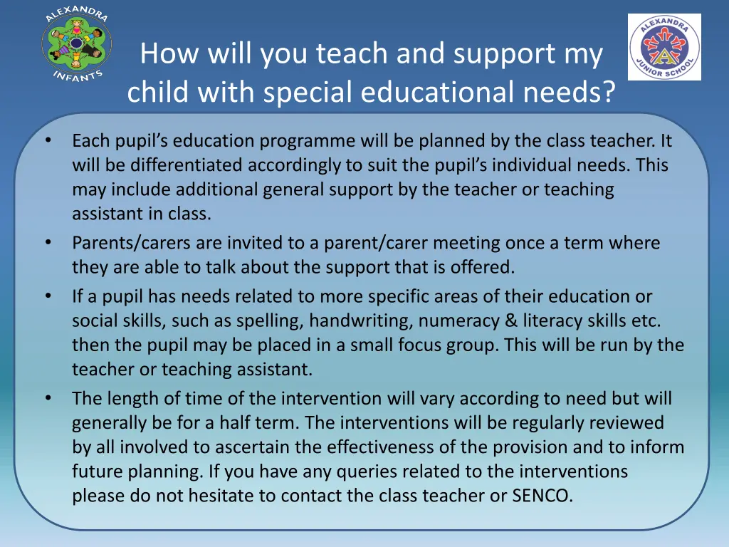 how will you teach and support my child with