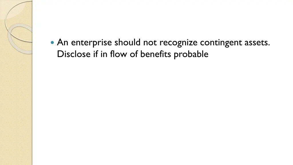 an enterprise should not recognize contingent