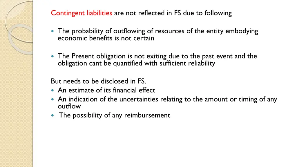 contingent liabilities are not reflected