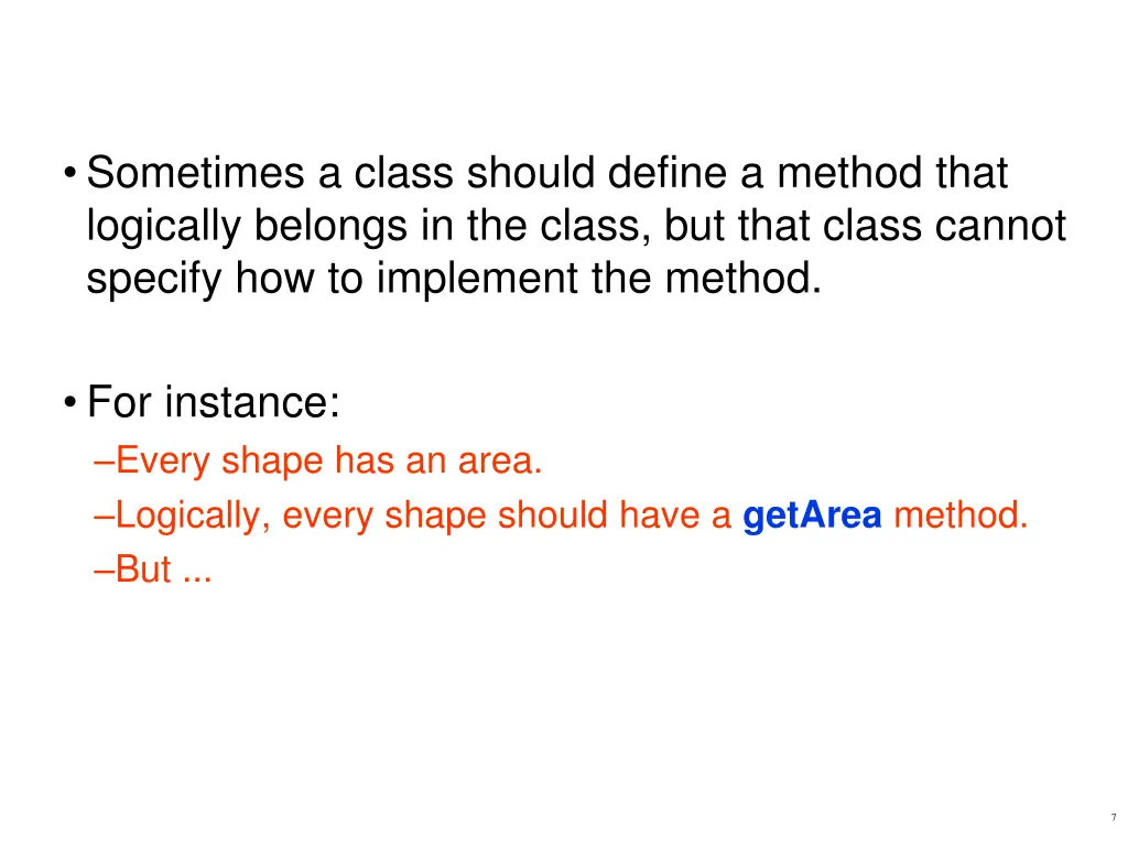 sometimes a class should define a method that