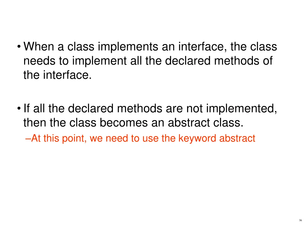 when a class implements an interface the class