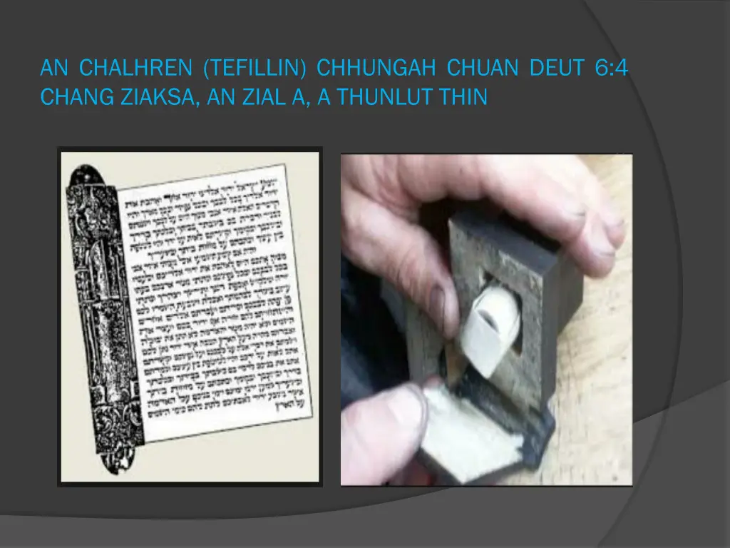 an chalhren tefillin chhungah chuan deut