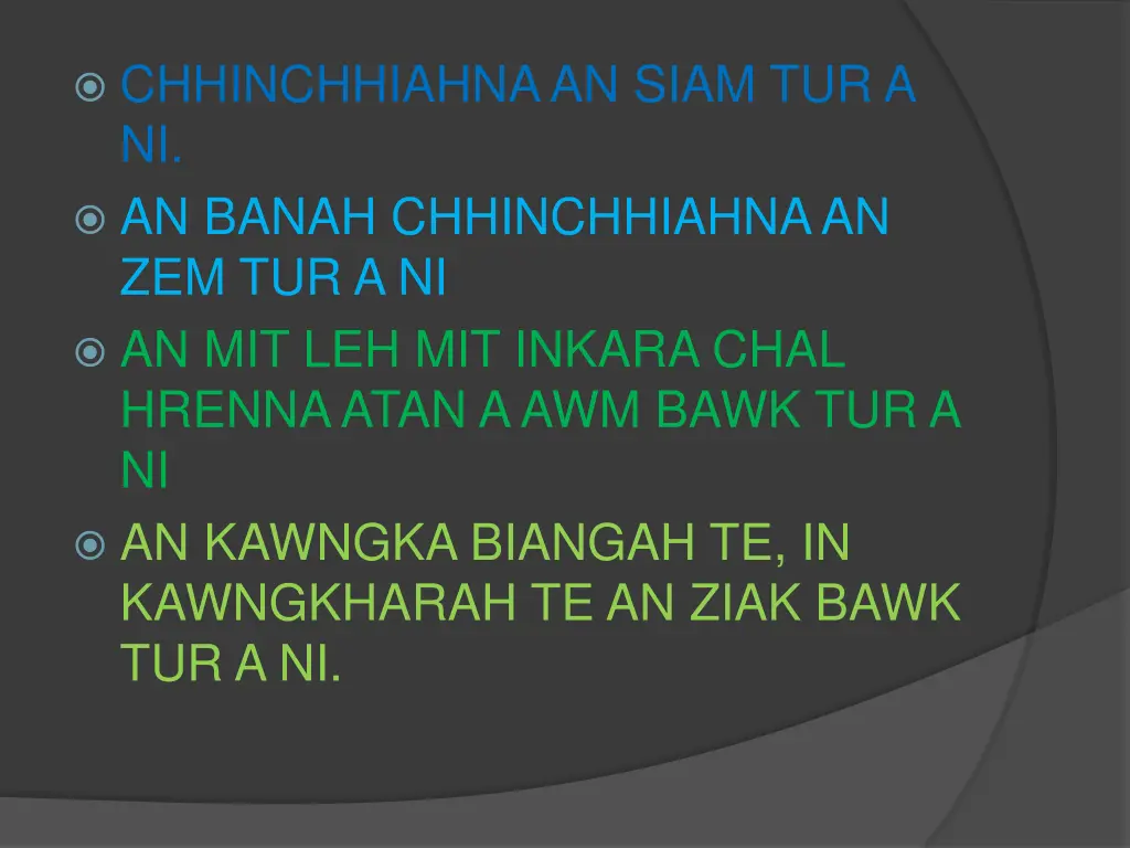 chhinchhiahna an siam tur a ni an banah