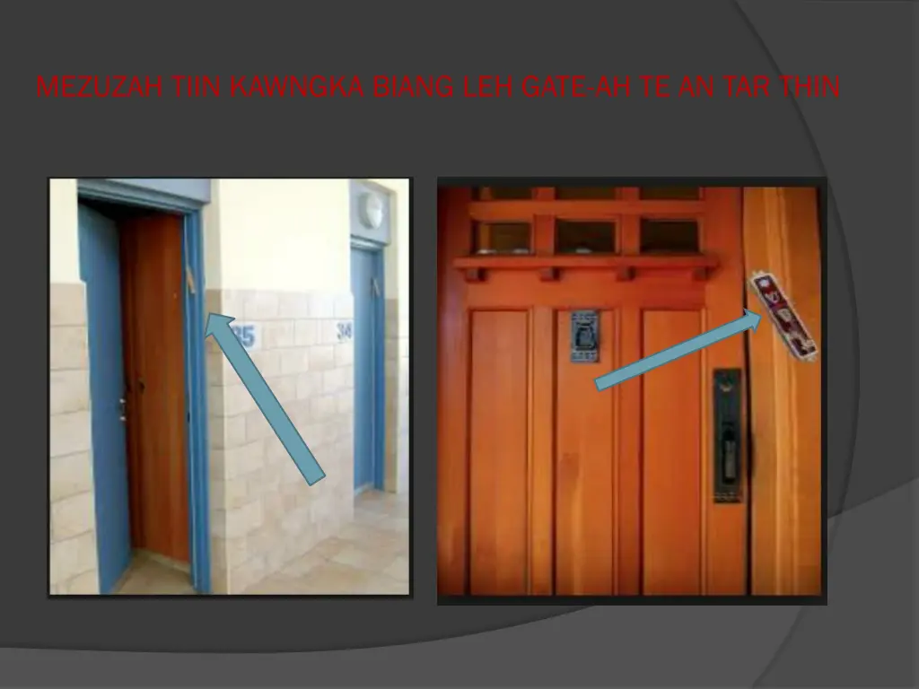 mezuzah tiin kawngka biang leh gate