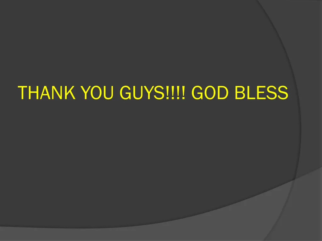 thank you guys god bless