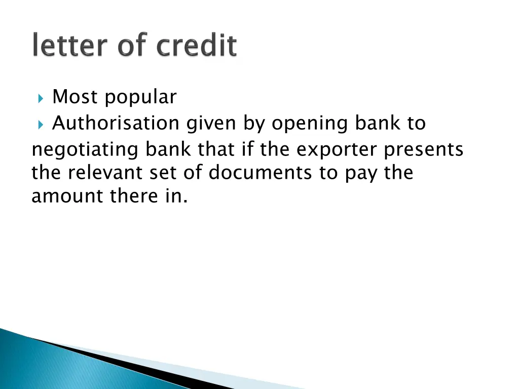 most popular authorisation given by opening bank