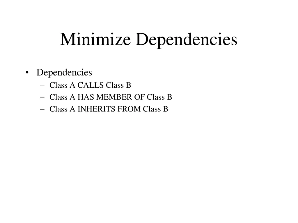 minimize dependencies