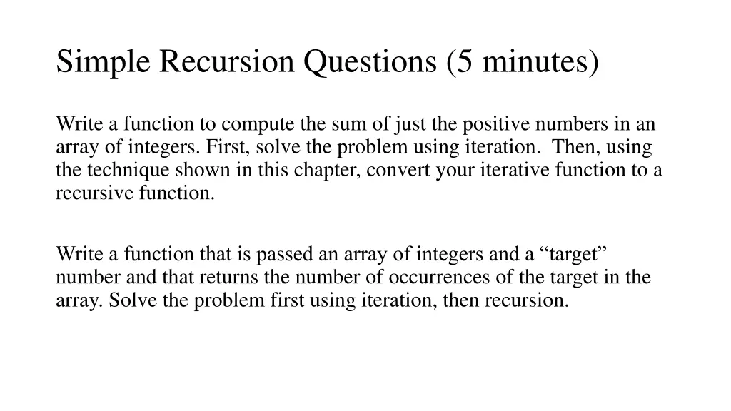 simple recursion questions 5 minutes