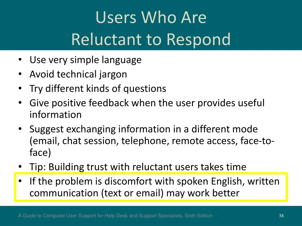 users who are reluctant to respond use very