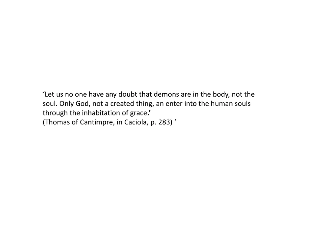 let us no one have any doubt that demons