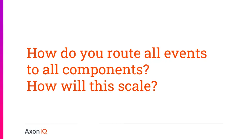 how do you route all events to all components