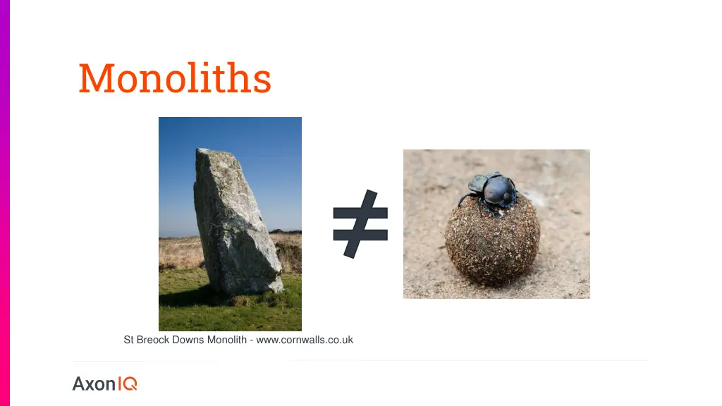 monoliths