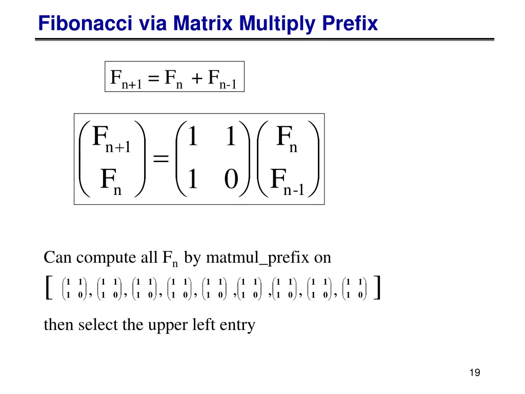 fibonacci via matrix multiply prefix