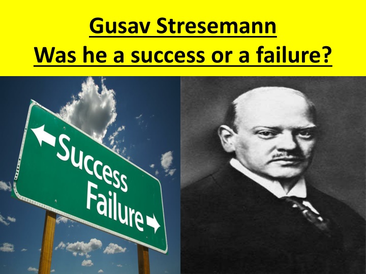 gusav stresemann was he a success or a failure